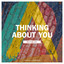 Thinking About You - Festival Mix