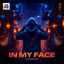 In My Face - Extended Mix