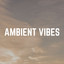 Ambient Vibes cover
