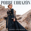 Ingrid Contreras - Pobre Corazón
