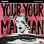 SMXDGE - Your Man