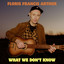 Floris Francis Arthur - What We Don't Know