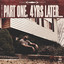 part one, 4yrs later... cover
