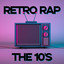 Retro Rap the 10's cover
