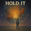 Hold It