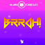 BRRAH! - Extended Mix