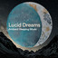 Lucid Dreams Ambient Sleeping Music cover