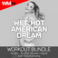 Wet, Hot American Dream - Workout Remix 128 Bpm