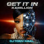 KaMillion - Get It In