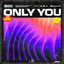 Only You - Extended Mix