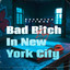 Bad Bitch In New York City