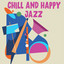 Chill and Happy Jazz cover