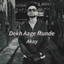 Dekh Aage Munde