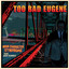Main Character Syndrome - Too Bad Eugene - Main Character Syndrome