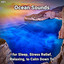 #01 Ocean Sounds for Sleep, Stress Relief, Relaxing, to Calm Down To cover