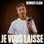 GEORGE ALAIN - Je vous laisse (2026)