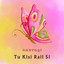 Tu Kisi Rail Si cover