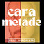 Cara Metade cover