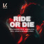Ride Or Die