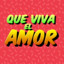 Que Viva el Amor cover