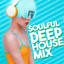Soulful Deep House Mix cover