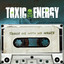 Toxic Energy - Just What I Needed