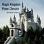 Magic Kingdom Piano Classics cover
