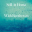 Still At Home With Beethoven cover