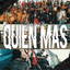 Quien Mas