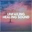 Unfailing Healing Sound cover