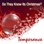 Temperance - Do They Know Its Christmas