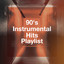 90's Instrumental Hits Playlist cover