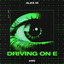 Driving On E - Extended Mix