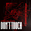 Don't Touch - Extended Mix
