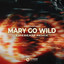 Mary Go Wild (Firebeatz Remix) - Extended Mix