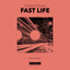 Fast Life - Extended Mix
