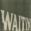 Waitin' - Extended Mix