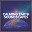 Calming Earth Soundscapes cover