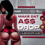 Make Dat A$$ Drop