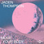 Move your body Jaden Thompson