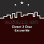 Direct 2 Disc — Excuse Me (Stab Mix) cover art