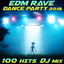 EDM Rave Dance Party 2018 100 Hits DJ Mix cover