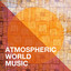 Atmospheric World Music cover