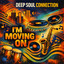 I'm Moving On - Deep Soul Remix