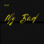 My Bad cover