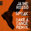Speak - Make A Dance remix