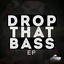 Drop That Bass