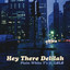 Hey There Delilah (ft. LØLØ)