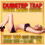 Dubstep Trap Funk Bass Crunk Top 100 Best Selling Chart Hits + DJ Mix V3 cover