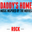 Daddy's Home Rock (Music Inspired by the Movies) cover